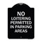Signmission No Loitering Permitted in Parking Areas Heavy-Gauge Aluminum Sign, 24" x 18", BW-1824-23842 A-DES-BW-1824-23842 - alternate 1